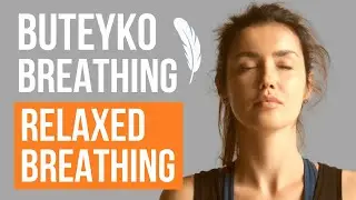 Buteyko Breathing Exercises - Relaxed Breathing for Calm - The Buteyko Method