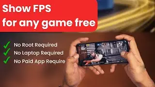 Show FPS for any game ( NO ROOT, NO PC and NO Paid app Required) how to check FPS of any game