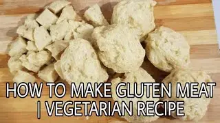 How to make a Vegetarian Meat which is Gluten meat.