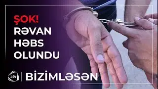 ŞOK! Zaurun proqramındakı  Rəvan niyə həbs olunub? / Bizimləsən