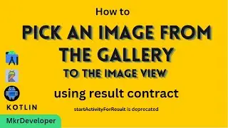 New way to pick an image from the gallery in Android Studio | Kotlin