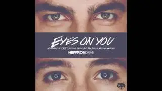 Heffron Drive - Eyes on You (Official Audio)