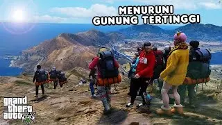 MENURUNI GUNUNG TERTINGGI - GTA 5 ROLEPLAY