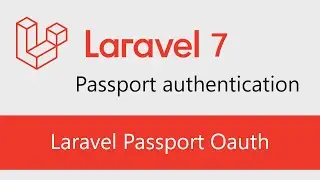 Laravel Passport Authentication (Oauth)