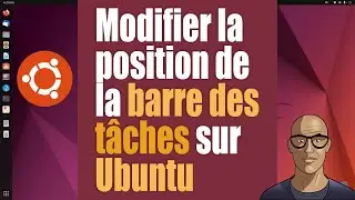 Comment Modifier l'emplacement de la barre de lancement sur Ubuntu