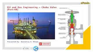 Oil and Gas Engineering   Choke Valve (Part 4B)