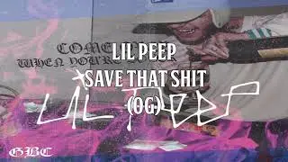 Lil Peep - Save That Shit (OG)