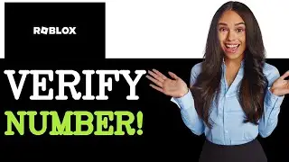 How To Verify Phone Number On Roblox (2025)