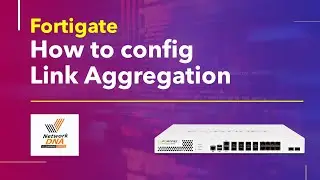 Fortigate Firewall - How to config Link Aggregation