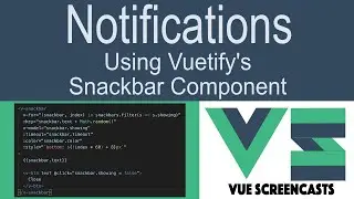 Notifications using Vuetify's snackbar component (Building a VueJS App Part 10)