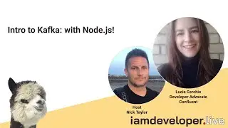 Intro to Kafka: with Node.js! with Lucia Cerchie, Developer Advocate at Confluent