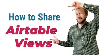 Airtable Tutorial : How to share Airtable Views