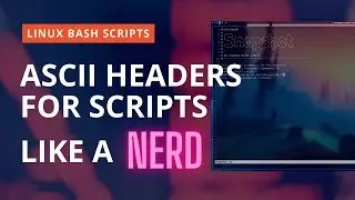 NERDY ASCII headers for your scripts. WORKS with Figlet in Linux and other OS