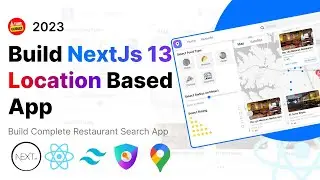 Build Location-Based NextJs13 App : Google Place Api, Google Map, React, Tailwind Css, NextAuth