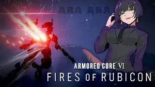 Военные Преступления или Обзор Armored Core VI  [YukiNoSikrit]