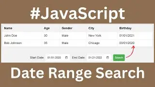 JavaScript - How to Filter Table Data Between Two Dates [With Source Code]