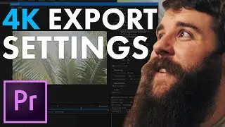 How to export 4K video in Premiere Pro CC for YouTube, Vimeo, & Facebook