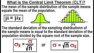 Statistics: Ch 7 Sample Variability (6 of 14) What is the Central Limit Theorem (CLT)?