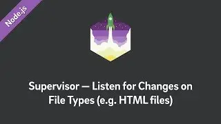 Node Supervisor — Restart a Node.js Process for Changes on Any File Type