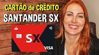 SANTANDER SX | CARTÃO de CRÉDITO | Será que VALE a PENA?