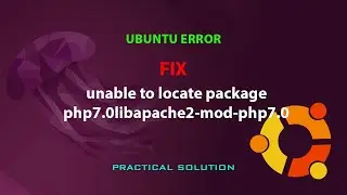 UBUNTU FIX: unable to locate package php7.0libapache2-mod-php7.0