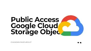 Public Access Google Cloud Storage Object | Google Cloud