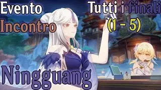 Genshin Impact ITA | Evento incontro [Ningguang] - Atto 1: Tutti i finali (1 - 5)