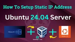 How To Setup Static IP Address in Ubuntu 24.04 Server