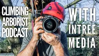 Climbing Arborist podcast #26 - with Joel Spooner of InTree Media