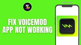 How To Fix Voicemod App Not Working [EASY]