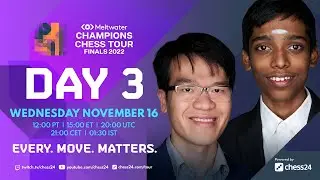 Champions Chess Tour Finals | Day 3 | Commentary by David, Jovanka & Kaja