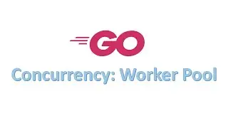 9. Go Concurrency: Worker Pools