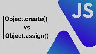 Object.create() vs Object.assign() | AnaghTech