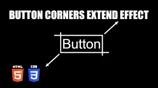 Button Corners Extend Hover Effect | HTML & CSS Tutorial