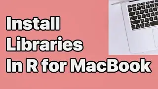 How To Install libraries in R using RStudio or R Console ?!