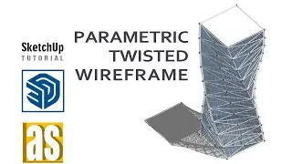 Modeling A Parametric Twisted Wireframe Structure in Sketchup | SketchUp Tutorial