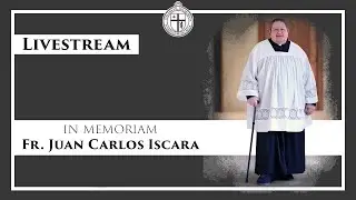 Pontifical Requiem Mass and Burial - Rev. Fr. Iscara (R.I.P. 12/21/23) 1/2/24