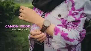 Canon 1300D 60fps SLOW MOTION FOOTAGE // (bukan) Cinematic Video