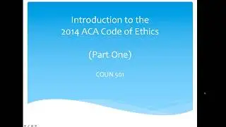 Introduction to the 2014 ACA Code of Ethics (Part One)