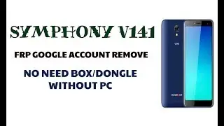 SYMPHONY V141 FRP/GOOGLE ACCOUNT BYPASS WITHOUT PC