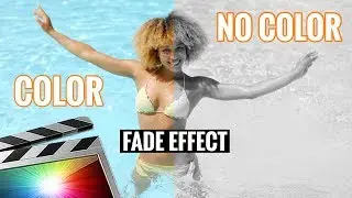 COLOR to NO COLOR Fade Effect - (Final Cut Pro X Tutorial)