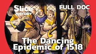 France’s 1518 Dance Plague: Strasbourg's Unstoppable Epidemic I SLICE HISTORY |FULL DOCUMENTARY