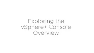 Exploring the vSphere+ Console: Overview