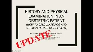 Obstetric History and PE (includes calculation of AOG and EDD)