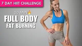 DAY 7: 30 Full Body HIIT Workout to Burn Fat and Tone Up | No Equipment