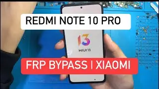 #FRP Redmi note 10 pro (M2101K6G) Miui 13 Bypass Google Account Xiaomi note 10 pro without pc