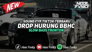 Drop Hurung Bbhc Slow Bass Tronton Mengkane