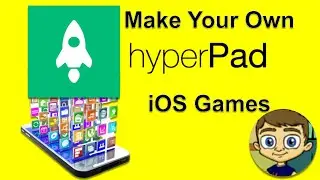 HyperPad Tutorial - Make Your Own iOS Games and Apps