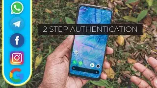 How to Enable 2 Step/Factor Authentication on Whatsapp, Instagram, Telegram, Google, Facebook