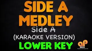 SIDE A OPM CLASSIC MEDLEY - Side A (LOWER KEY KARAOKE HQ VERSION)